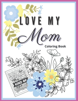 Paperback Love My Mom: Coloring Book