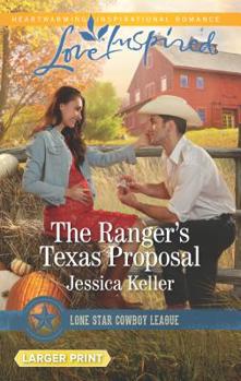 Mass Market Paperback The Ranger's Texas Proposal [Large Print] Book