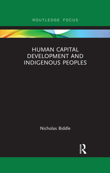 Paperback Human Capital Development and Indigenous Peoples Book