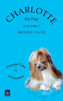 Paperback Charlotte the Pup: Volume 1 (Books 1 to 10) Book