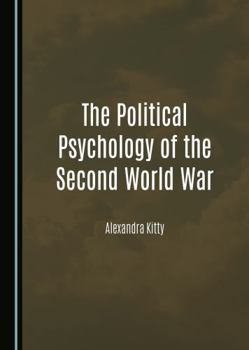 Hardcover The Political Psychology of the Second World War Book