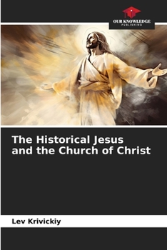 The Historical Jesus and the Church of Christ