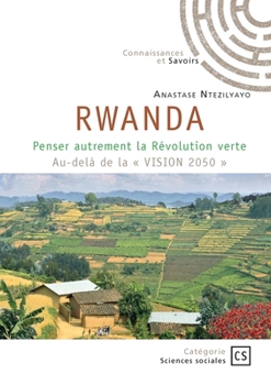 Paperback Rwanda: Penser autrement la Révolution verte Au-delà de la VISION 2050 [French] Book