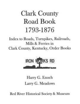 Paperback Clark County Road Book, 1793-1876 Book