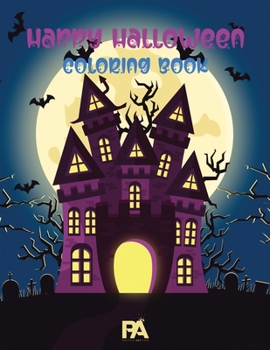 Happy Halloween Coloring Book: Spooky Cute Halloween Coloring Book for Kids, Toddlers and Preschoolers