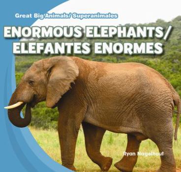 Library Binding Enormous Elephants/Elefantes Enormes Book