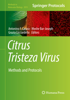 Citrus Tristeza Virus: Methods and Protocols - Book #2015 of the Methods in Molecular Biology