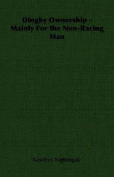 Paperback Dinghy Ownership - Mainly for the Non-Racing Man Book