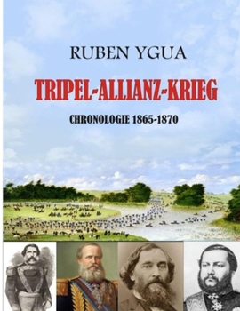 Paperback Tripel-Allianz-Krieg: Tag Für Tag Chronologie [German] Book
