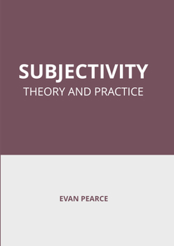 Hardcover Subjectivity: Theory and Practice Book