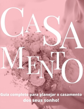 Paperback Casamento: Guia completo para planejar o casamento dos seus sonhos [Portuguese] Book