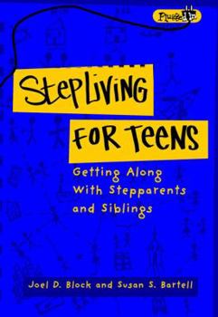Paperback Stepliving for Teens: Getting Along with Stepparents, Parents, and Siblings Book