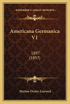 Paperback Americana Germanica V1: 1897 (1897) Book