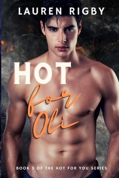 Paperback Hot for Oli: Hot for You Series - Fireman Romance Series Book