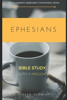 Paperback Ephesians: The Evangelism Application Commentary Series Book