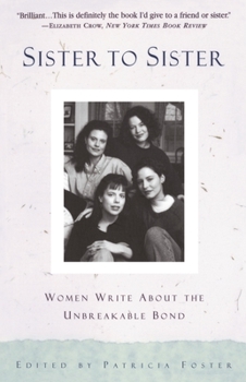 Paperback Sister to Sister: Women Write About the Unbreakable Bond Book