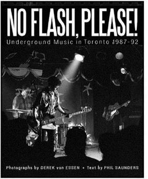 Paperback No Flash, Please!: Underground Music in Toronto 1987-92 Book