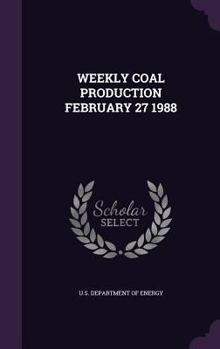 Hardcover Weekly Coal Production February 27 1988 Book
