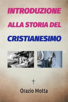 Paperback Introduzione Alla Storia del Cristianesimo [Italian] Book