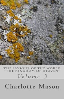 Paperback The Saviour of the World - Vol. 3: The Kingdom of Heaven Book