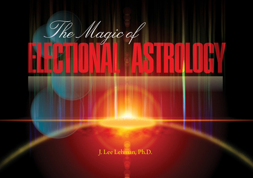 Paperback The Magic of Electional Astrology Book