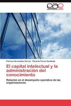 Paperback El capital intelectual y la administración del conocimiento [Spanish] Book