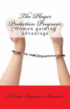 Paperback The Player Protection Program: Women gaining advantage Book