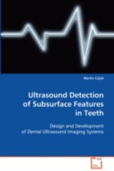 Paperback Ultrasound Detection of Subsurface Features in Teeth Book