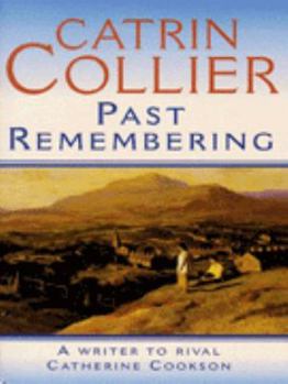 Past Remembering - Book #6 of the Hearts of Gold