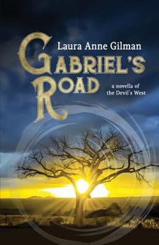 Paperback Gabriel's Road: A Novella of the Devil's West Book