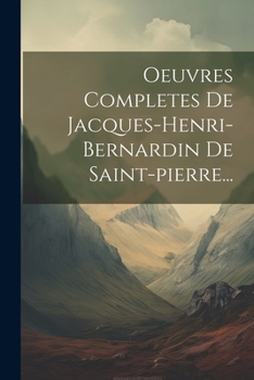 Paperback Oeuvres Completes De Jacques-henri-bernardin De Saint-pierre... [French] Book