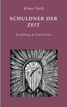 Paperback Schuldner der Zeit: Erzählung & Feuilletons [German] Book