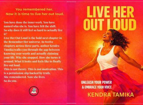 Live Her Out Loud: Stop Shrinking and Start Living the Life She Deserved