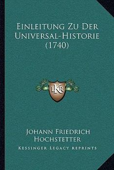 Paperback Einleitung Zu Der Universal-Historie (1740) [German] Book