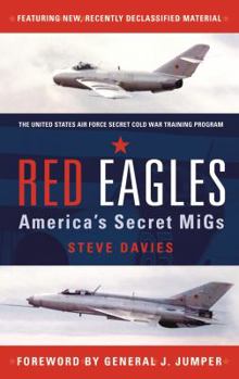 Hardcover Red Eagles: America's Secret MiGs Book