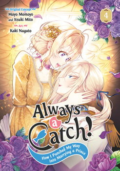 Paperback Always a Catch! 04: How I Punched My Way Into Marrying a Prince Book