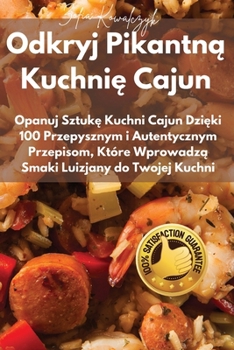 Odkryj Pikantna Kuchnie Cajun (Polish Edition)