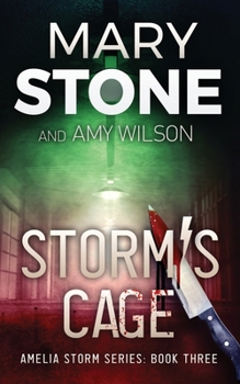 Storm's Cage - Book #3 of the Amelia Storm