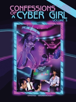 Paperback Confessions of a Cyber Girl: Volume 3 Book