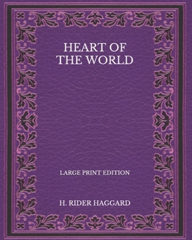 Paperback Heart of the World - Large Print Edition Book