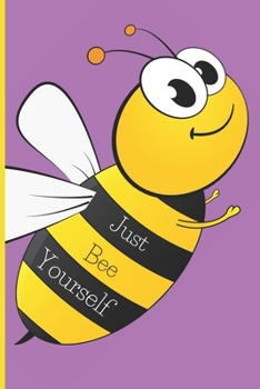 Just bee yourself: Lined Notebook Journal, 120 pages, A5 sized