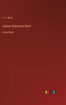 Hardcover Johann Sebastian Bach: Erster Band [German] Book