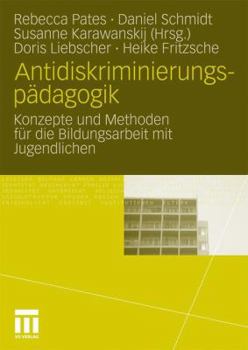 Paperback Antidiskriminierungspädagogik: Konzepte Und Methoden Für Die Bildungsarbeit Mit Jugendlichen [German] Book