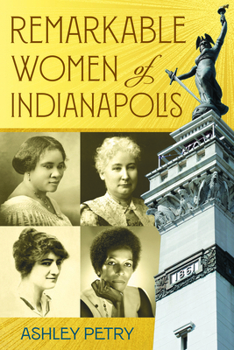 Paperback Remarkable Women of Indianapolis Book
