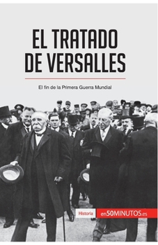 Paperback El Tratado de Versalles: El fin de la Primera Guerra Mundial [Spanish] Book