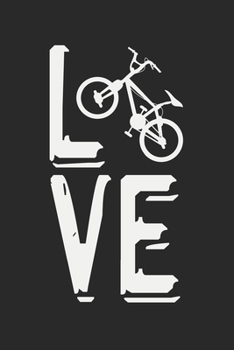 Love: A5 Notizbuch, 120 Seiten blank blanko, Liebe Radfahrer Biker Radfahren Rad Fahren Fahrrad Mountainbike Rennrad Bmx Rad