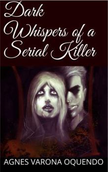 Paperback Dark Whispers of a Serial Killer Book