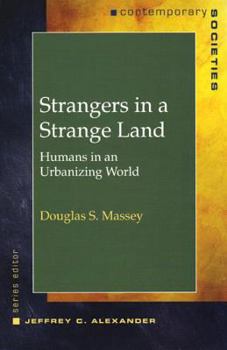 Paperback Strangers in a Strange Land: Humans in an Urbanizing World Book