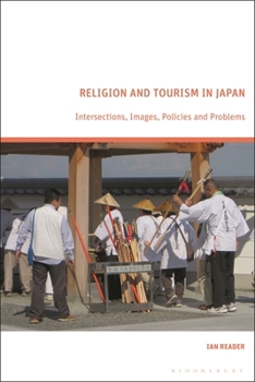 Paperback Religion and Tourism in Japan: Intersections, Images, Policies and Problems Book