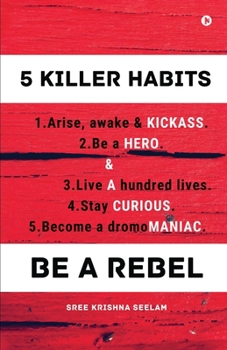 Paperback Five Killer Habits: Be a Rebel Book